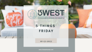 5 Things Friday week of 10-13-2023